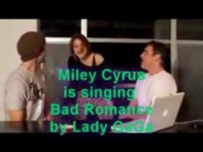Miley Cyrus is singing Bad Romance (3) - Miley Cyrus is singing Bad Romance