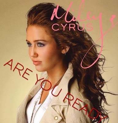 Are You Ready - Miley Cyrus Are You Redy