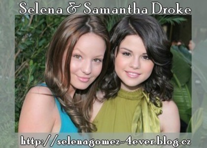 Selena Gomez and Samatha Droke