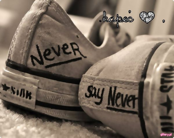  - l - Never say Never