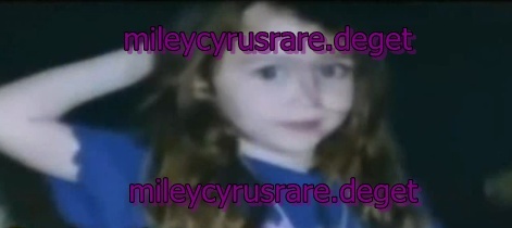 me im so sweet - a very rare pics with miley when she was a little girl