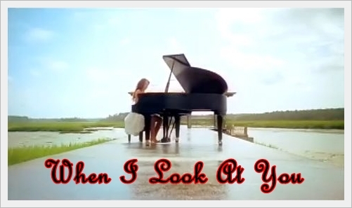 when i look at you