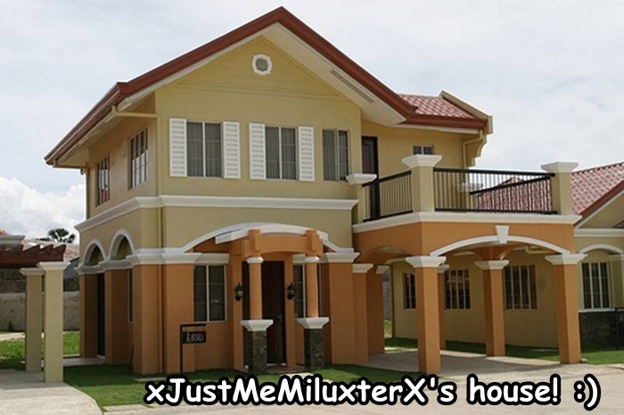 Your house! - xJustMeMiluxterX