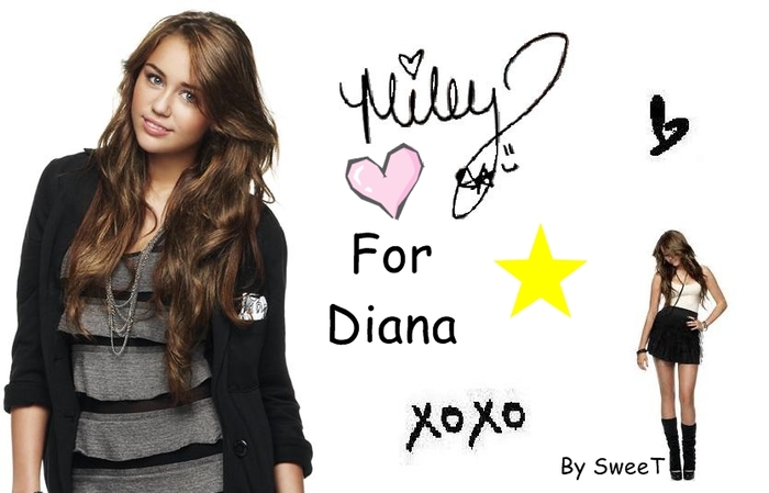 For Diana ~ Miley <33 - For Diana