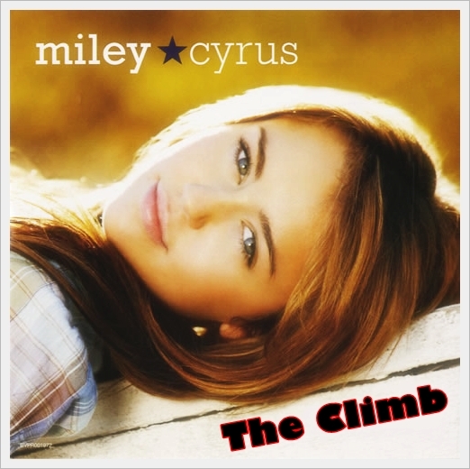 the climb - xMiley Cyrus x