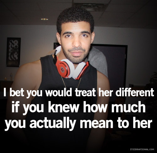 I bet you would . ♥ - Drake - MyInspiration