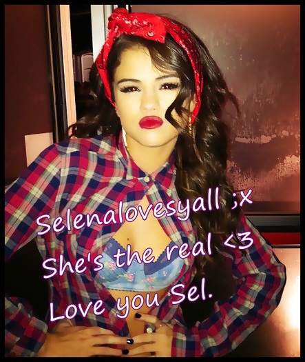 Love you Sel ♥
