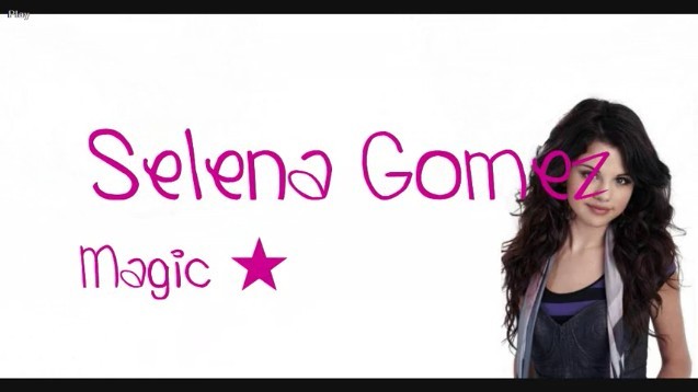 Selena Gomez Magic Lyrics (1) - Selena Gomez Magic Lyrics Screencaptures