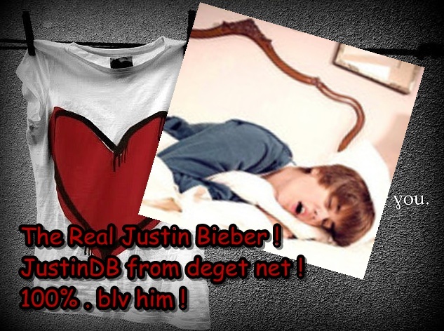 For Justin b ! - The Real Justin Bieber