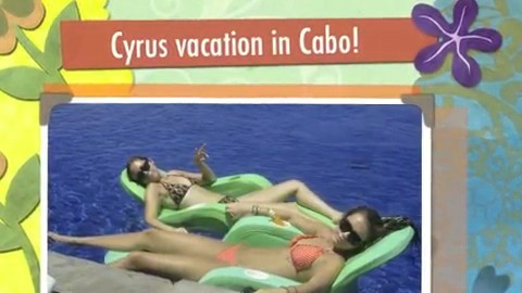 cyrus vacantion in Cabo