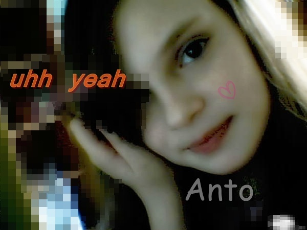 uhh yeah anto me