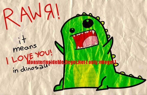 Rawr ! It means ilu in dinosaur !