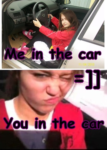 you in the car & me in the car