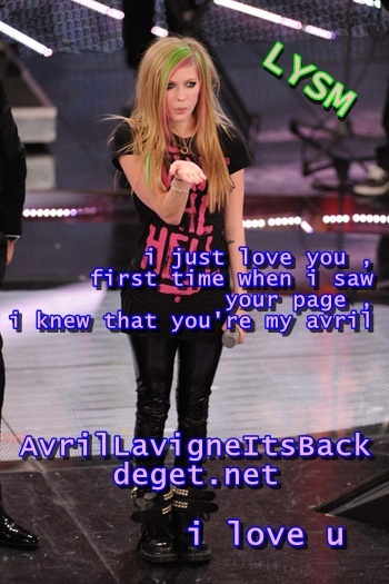 For my avril _ i Love u so much _ Godness - The Real Avril Lavigne _ welcome back princess