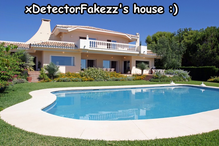 Your house! - xDetectorFakezz