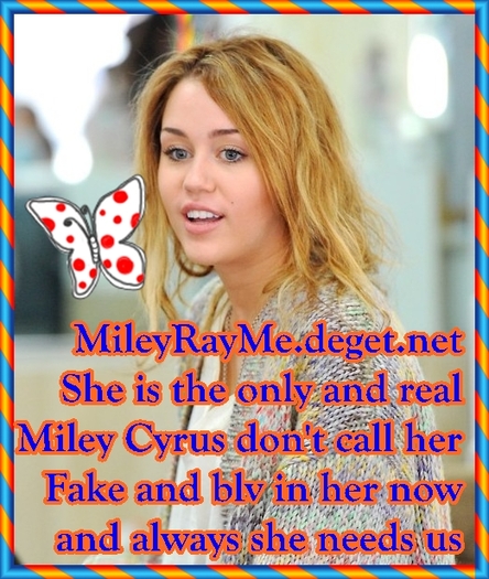 for miley 6 - The real MILEY_MileyRayMe
