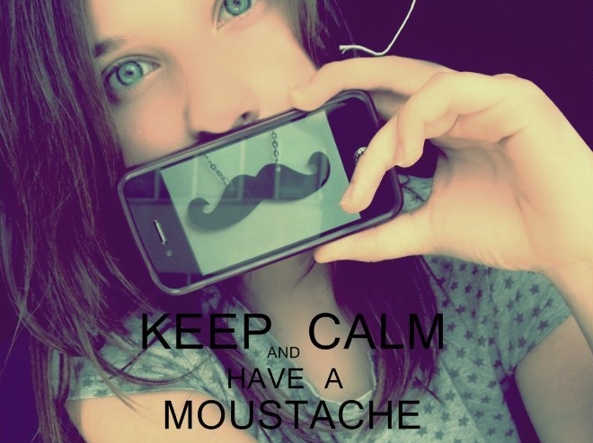 Keep Calm and Grow A Mustache♥