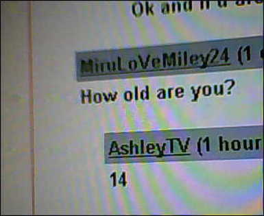 The real ashley(not ashley tisdale) isn't 14 =]]