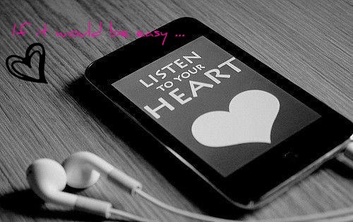 listen to your heart - Because we are girls