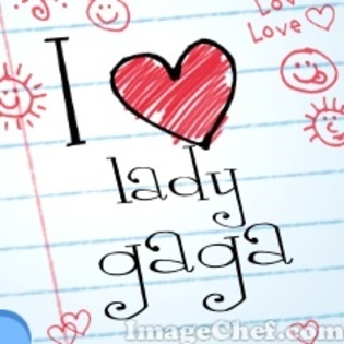  - I love Lady GaGa