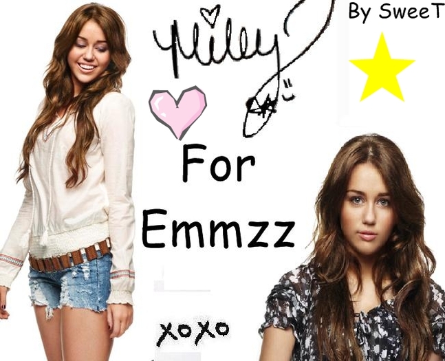 For Emmzz ~ Miley <33 - For Emmzz