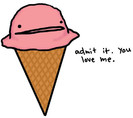 Yes, I love you ice-cream.