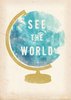 See the world!