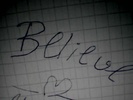 BELIEVE guys!!!!!!!!!!!!!!!!!!!!!!!!!!!!!!!!!!!!!!!!!!!!!!!!!!!!!!!!!!!!!!!!!!!!!!!!!!!!!!!!!!!!!!!!