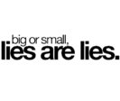 Lies are lies :)