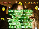 MileyCyrusForFans is real!And I am not her!