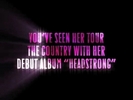 You've Seen Her Tour The Country With Her Debut Album ''Headstrong''